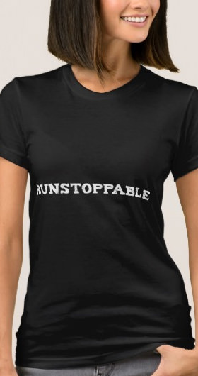 Runstoppable Women's Shirt