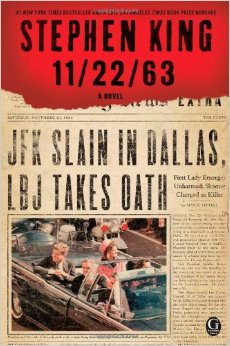 11/22/63 : A Novel - by Stephen King