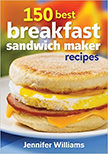150 Best Breakfast Sandwich Maker Recipes : 