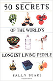 50 Secrets of the World's Longest Living People : 