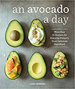 An Avocado a Day : More than 70 Recipes for Enjoying Nature's Most Delicious Superfood<br />