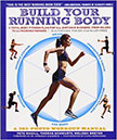 Build Your Running Body : A Total-Body Fitness Plan for All Distance Runners, from Milers to Ultramarathoners<br /> - by Peter Magill