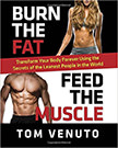 Burn the Fat, Feed the Muscle : Transform Your Body Forever Using the Secrets of the Leanest People in the World<br />
