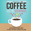 Coffee Gives Me Superpowers : An Illustrated Book about the Most Awesome Beverage on Earth<br />