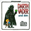 Darth Vader and Son :  - on Darth Vader