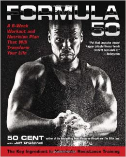 Formula 50 : A 6-Week Workout and Nutrition Plan That Will Transform Your Life - by 50 Cent