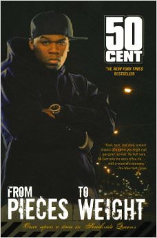 From Pieces to Weight : Once Upon a Time in Southside Queens - by 50 Cent