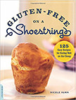 Gluten-Free on a Shoestring : 125 Easy Recipes for Eating Well on the Cheap<br />