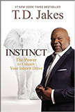 Instinct: The Power to Unleash Your Inborn Drive : 