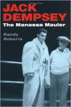 Jack Dempsey, the Manassa Mauler :  - by Jack Dempsey