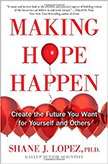 Making Hope Happen : Create the Future You Want for Yourself and Others<br />