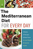 Mediterranean Diet for Every Day : Recipes And Meal Plans to Lose Weight<br />