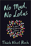 No Mud, No Lotus : The Art of Transforming Suffering<br />