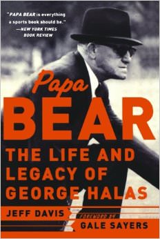 Papa Bear : The Life and Legacy of George Halas - on George Halas