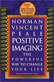 Positive Imaging : The Powerful Way to Change Your Life<br />