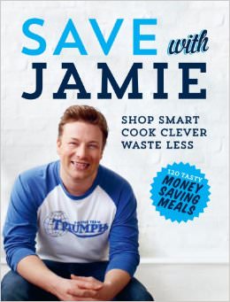 Save with Jamie : Shop Smart, Cook Clever, Waste Less - by Jamie Oliver