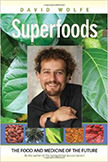 Superfoods : The Food and Medicine of the Future<br />