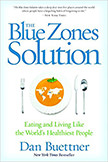 The Blue Zones Solution : Eating and Living Like the World's Healthiest People<br />