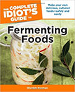 The Complete Idiot's Guide to Fermenting Foods : 