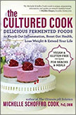 The Cultured Cook : Delicious Fermented Foods with Probiotics to  Boost Gut Health.<br />