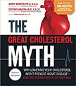 The Great Cholesterol Myth : Includes 100 Recipes for Preventing and Reversing Heart Disease<br />