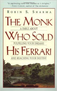 The Monk Who Sold His Ferrari : A Fable About Fulfilling Your Dreams & Reaching Your Destiny - by Robin Sharma