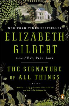 The Signature of All Things :  - by Elizabeth Gilbert