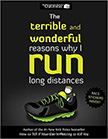 The Terrible and Wonderful Reasons Why I Run Long Distances : The Oatmeal<br /> - by Matthew Inman