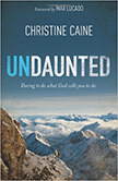 Undaunted : Daring to do what God calls you to do<br />