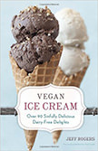 Vegan Ice Cream : Over 90 Sinfully Delicious Dairy-Free Delights<br />