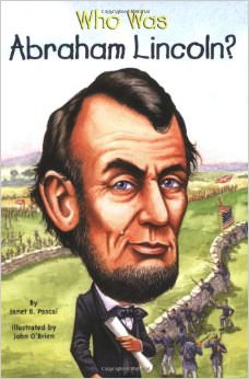 Who Was Abraham Lincoln? :  - on Abraham Lincoln