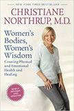 Women's Bodies, Women's Wisdom : Creating Physical and Emotional Health and Healing<br />