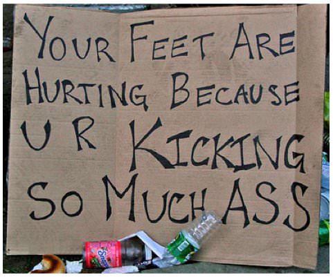 Runner Things #944: Your feet are hurting because you are kicking so much ass. 