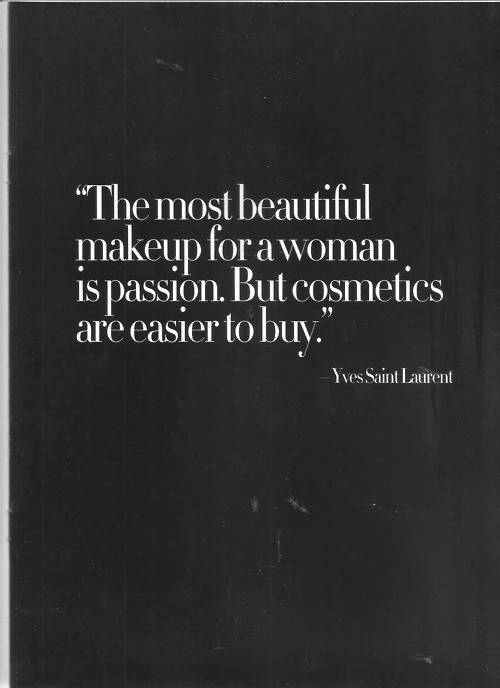 Runner Things #1033: The most beautiful makeup for a woman is passion. But cosmetics are easier to buy.