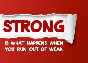 Runner Things #1035: STRONG is what happens when you run out of weak. 