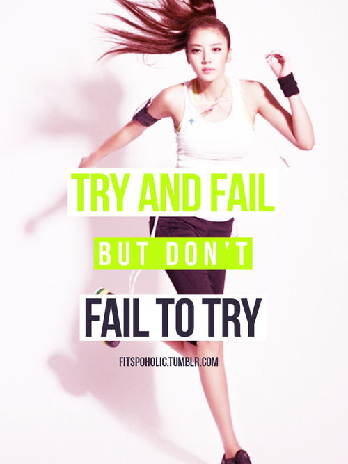 Runner Things #1219: Try and fail. But don't fail to try. - fb,fitness