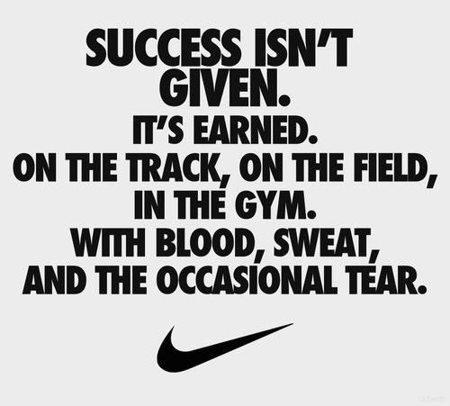 Runner Things #1249: Success isn't given. It's earned. On the track, on the field, in the gym. With blood, sweat, and the occasional tear.