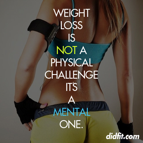 Runner Things #1316: Weight loss is not a physical challenge. It's a mental one - fb,fitness