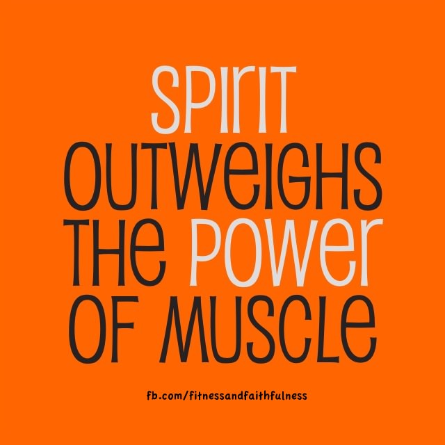 Runner Things #1340: Spirit outweighs the power of muscles.