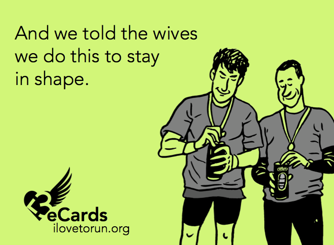 Runner Things #1421: And we told wives, we do this to stay in shape.