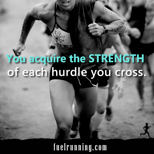 Runner Things #1339: You acquire the strength of each hurdle you cross. - fb,fitness,jeremy-chin