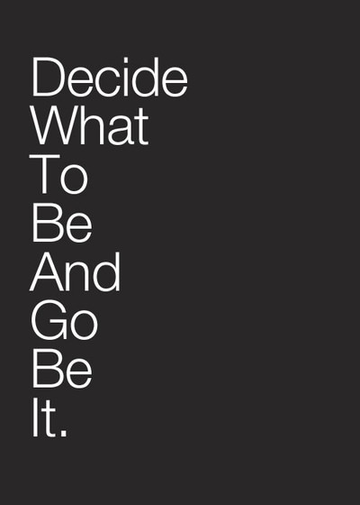 Runner Things #1458: Decide what to be and go be it.