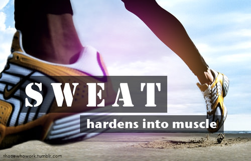 Runner Things #1468: Sweat hardens into muscles. 