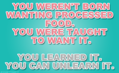 Runner Things #1506: You weren't born wanting processed food. You were taught to want it. You learned it. You can unlearn it.