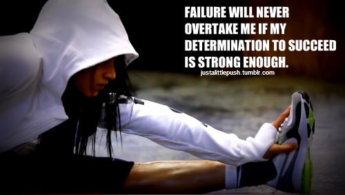 Runner Things #1533: Failure will never overtake me if my determination to succeed is strong enough.