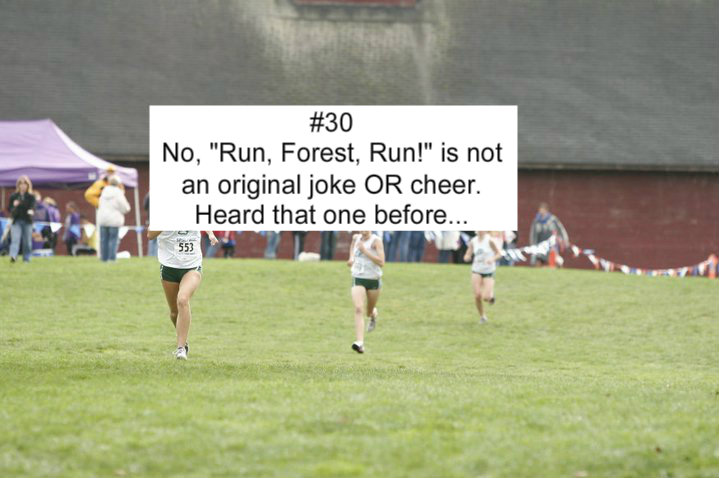 Runner Things #1670: No, "run, forest, run!" Is not an original joke or cheer. Heard that one before.