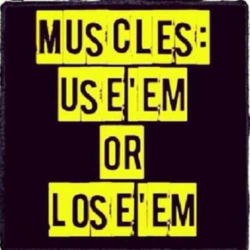 Runner Things #1676: Muscles: Use'em or lose'em.