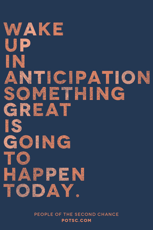 Runner Things #1678: Wake up in anticipation something great is going to happen today.