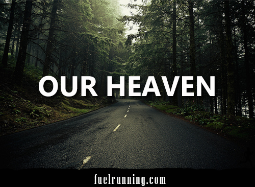 Runner Things #1781: Our heaven.