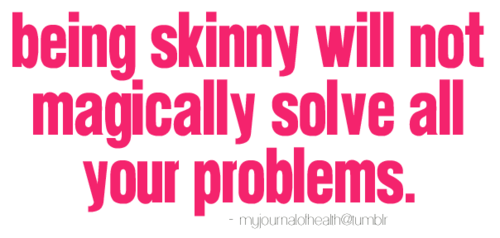 Runner Things #1846: Being skinny will not magically solve all your problems.